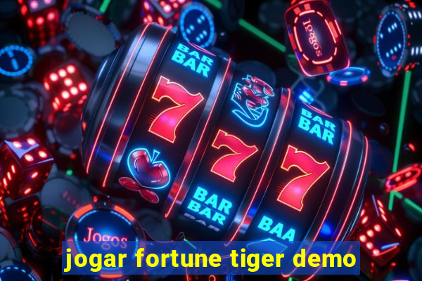 jogar fortune tiger demo